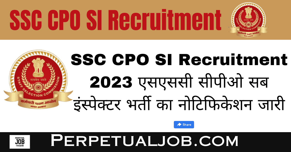 SSC CPO Vacancy 2023 | SSC CPO SI Recruitment 2023