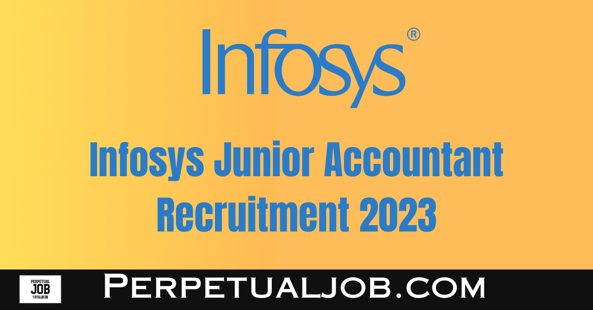 Infosys Junior Accountant Recruitment 2023 